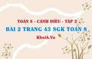 Bài 2 trang 43 Toán 8 Cánh Diều Tập 2